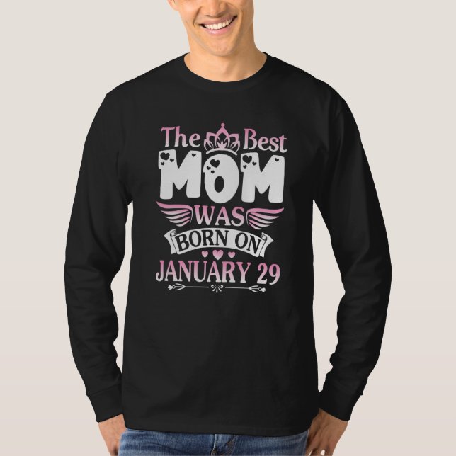 The Best Mom Was Born On January 29 Happy Mother M T Shirt (Framsida)