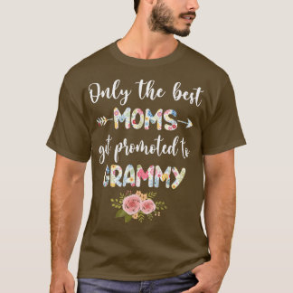 The Best Moms Get Promoted To Grammy Funny Floral  T Shirt