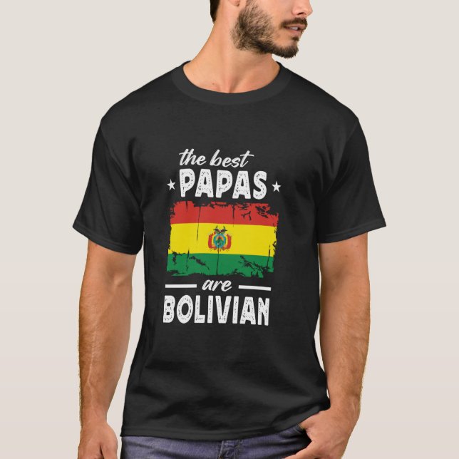 The Best Papas are Bolivian Father's Day Bolivia F T Shirt (Framsida)