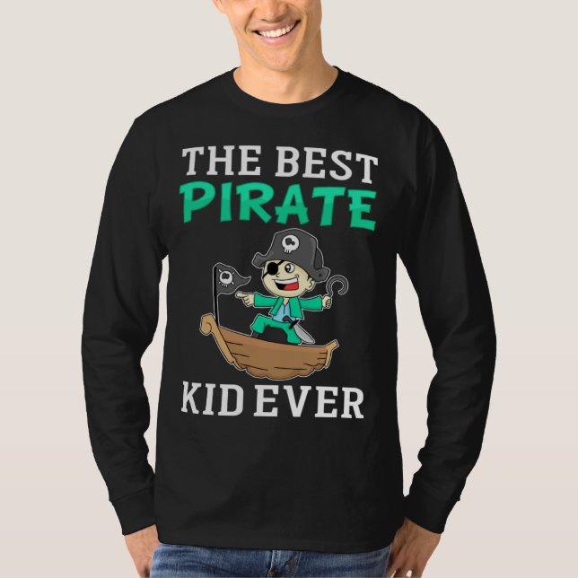 The Best Pirate Kid Ever I Pirate T Shirt (Framsida)