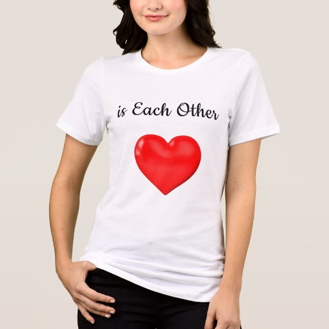 The Best Thing to Hold Onto in Life is Each Other2 T Shirt (Framsida)