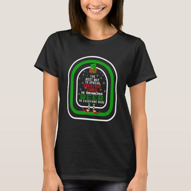 The Best Way To Spread Christmas Cheer Is Drinking T Shirt (Framsida)