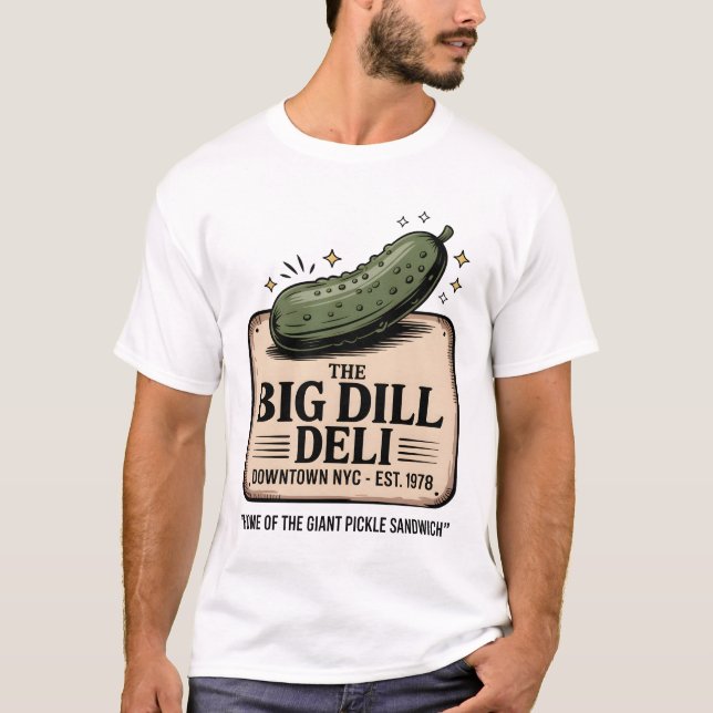 The Big Dill Deli T Shirt (Framsida)