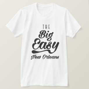 The Big Easy New Orleans T Shirt