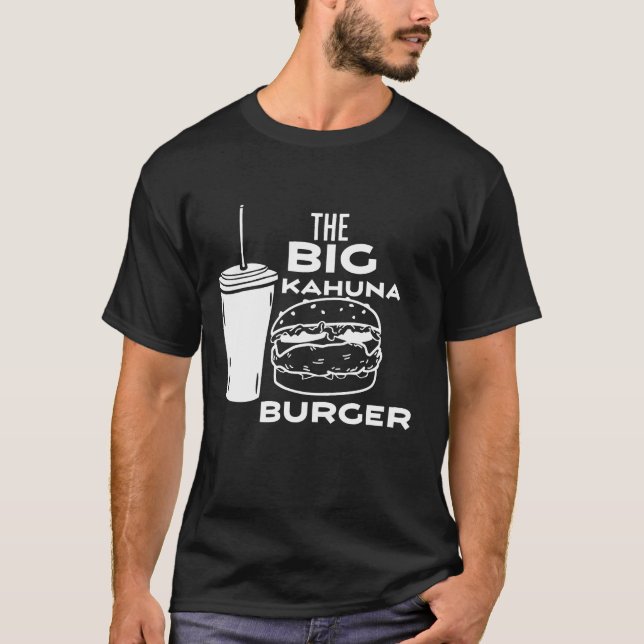 The Big Kahuna Burger  T Shirt (Framsida)