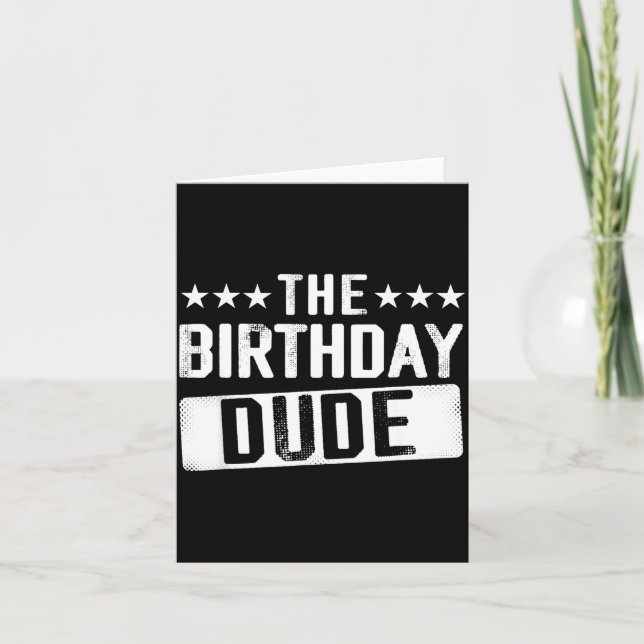 The Birthday Dude Men Teens Boys Toddlers Kids B-d Kort (Framsida)