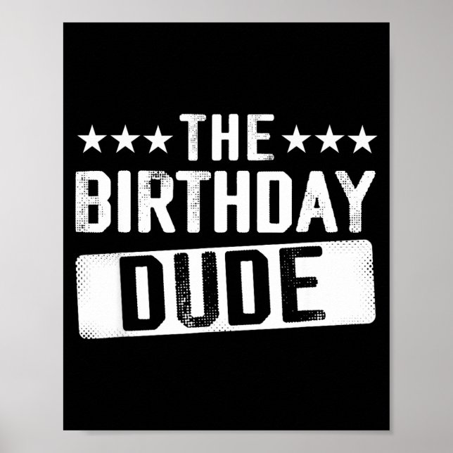 The Birthday Dude Men Teens Boys Toddlers Kids B-d Poster (Framsidan)