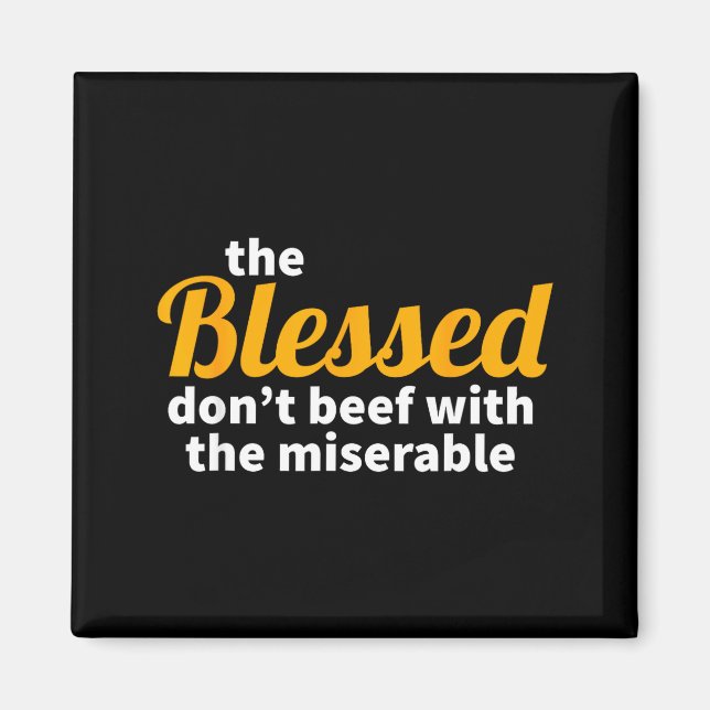 The Blessed Don't Beef With The Miserable - Christ Magnet (Framsidan)