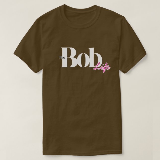 "The Bob Life" Frisörstilvänd T-shirt (Design framsida)