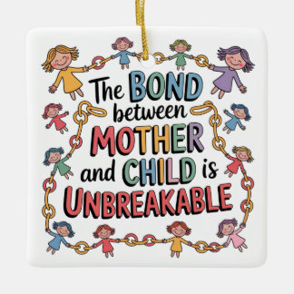 The Bond Between Mother And Child Is Unbreakable Julgransprydnad Keramik