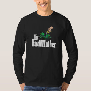 The Bud Modern Stoner Stor Boss Mamma Weed Dispens T Shirt