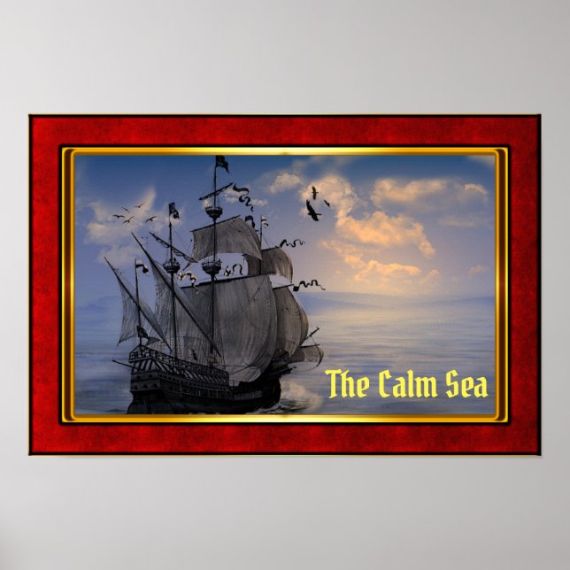 The Calm Sea - Galleon at Sail Poster (Framsidan)