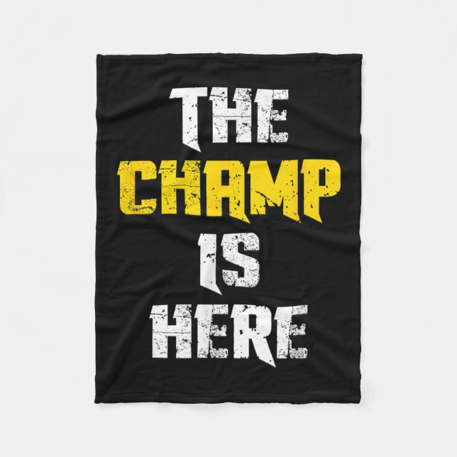 The Champ Is Here Motivational Chamonship Chamon  Fleecefilt (Framsidan)