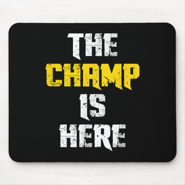 The Champ Is Here Motivational Chamonship Chamon  Musmatta (Framsidan)