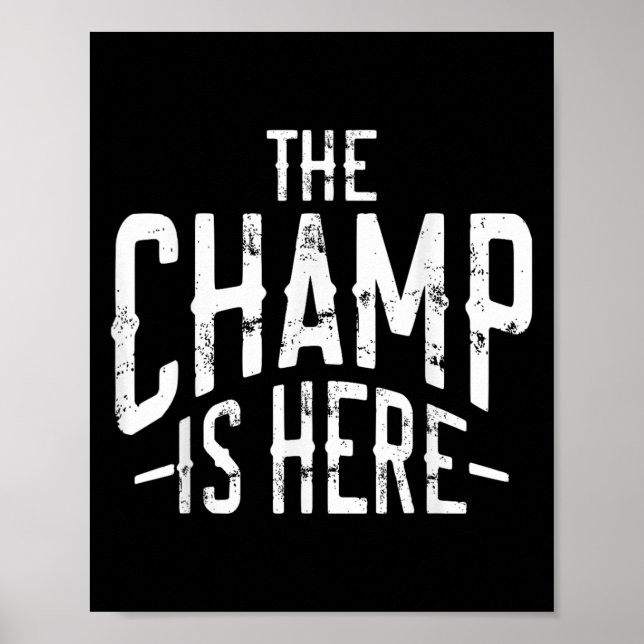 The Champ Is Here Srt Martial Arts Motivational Gy Poster (Framsidan)