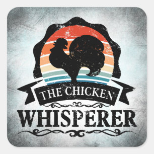 The Chicken Whisperer Roligt Fyrkantigt Klistermärke