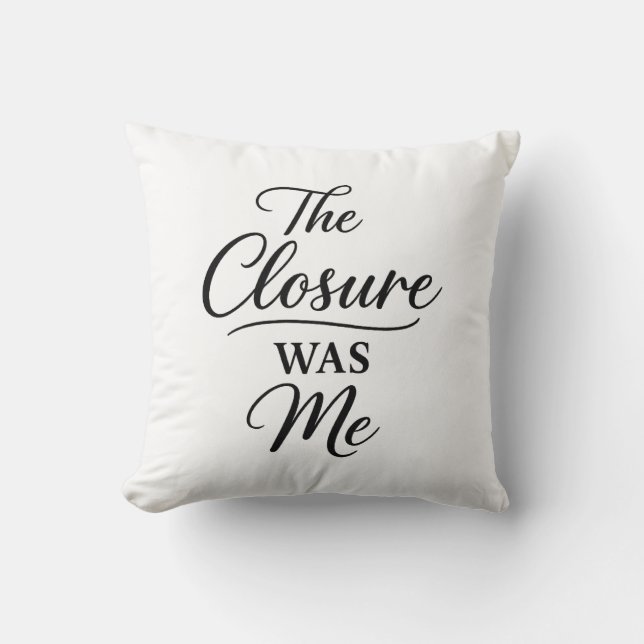 The Closure Was Me  Kudde (Framsida)