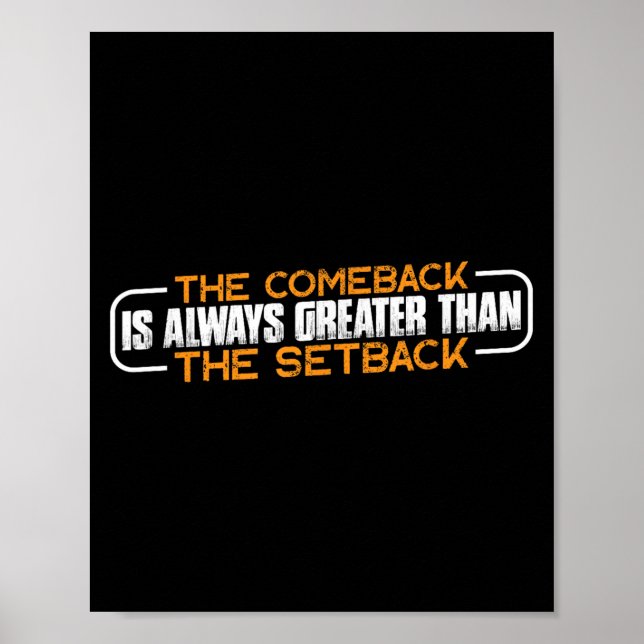 The Comeback Is Always Greater Than The Setback -- Poster (Framsidan)