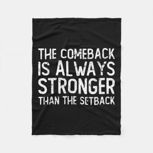 The Comeback Is Always Stronger - Motivational  Fleecefilt (Framsidan)