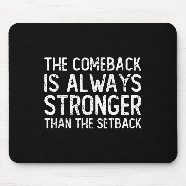The Comeback Is Always Stronger - Motivational  Musmatta (Framsidan)