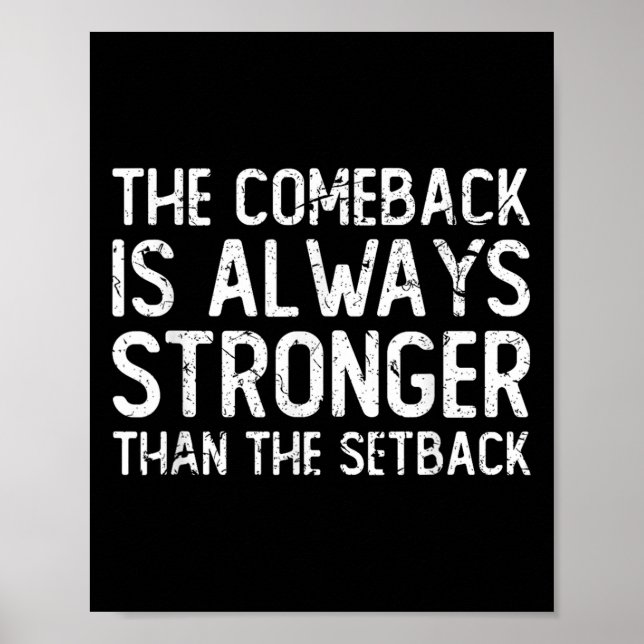 The Comeback Is Always Stronger - Motivational  Poster (Framsidan)