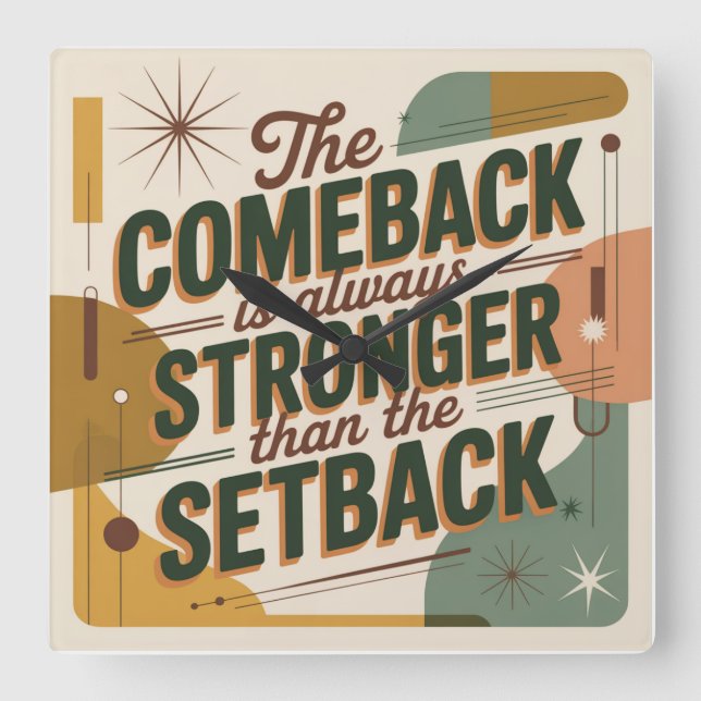The Comeback Is Always Stronger Than The Setback Fyrkantig Klocka (Framsida)