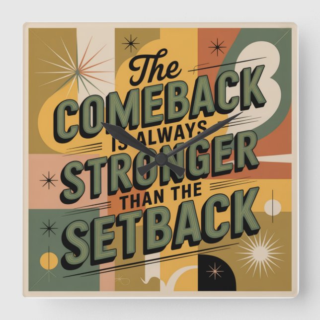 The Comeback Is Always Stronger Than The Setback Fyrkantig Klocka (Framsida)