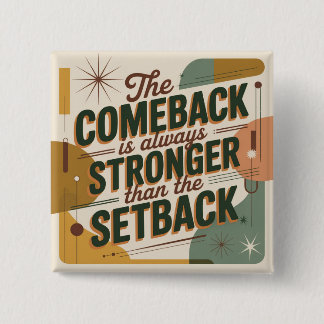 The Comeback Is Always Stronger Than The Setback Knapp