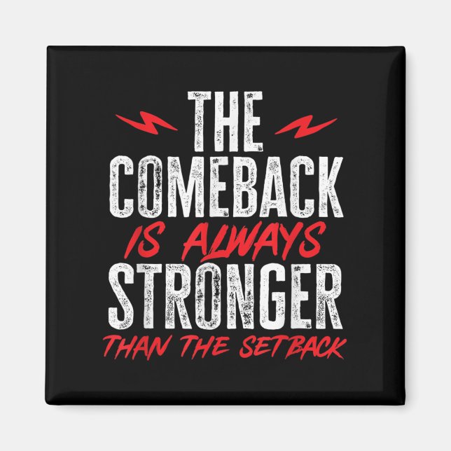 The Comeback Is Always Stronger Than The Setback M Magnet (Framsidan)