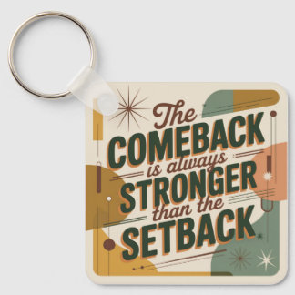 The Comeback Is Always Stronger Than The Setback Nyckelring