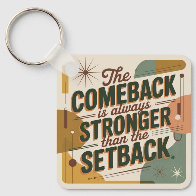 The Comeback Is Always Stronger Than The Setback Nyckelring (Framsida)