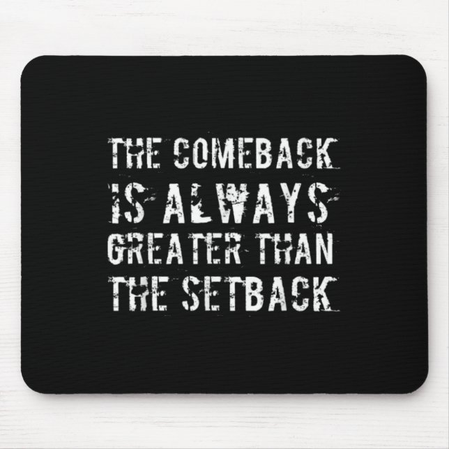 The Comeback Is Greater Than The Setback  Musmatta (Framsidan)