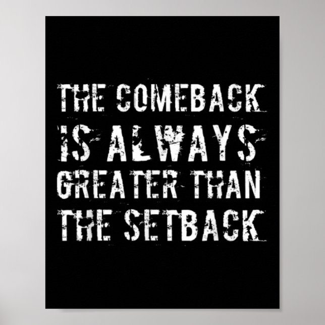 The Comeback Is Greater Than The Setback  Poster (Framsidan)
