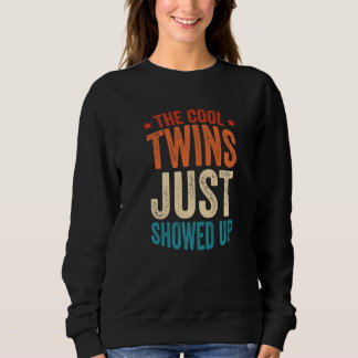 The Cool Twins Just Showed up  4 T Shirt