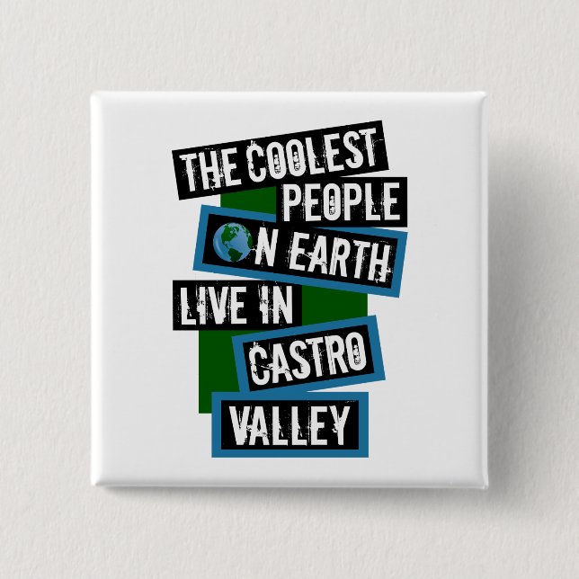 The Coolest People on Earth Live in Castro Valley Knapp (Framsida)