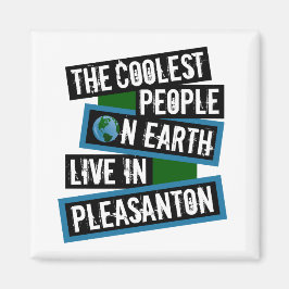 The Coolest People on Earth Live in Pleasanton Magnet