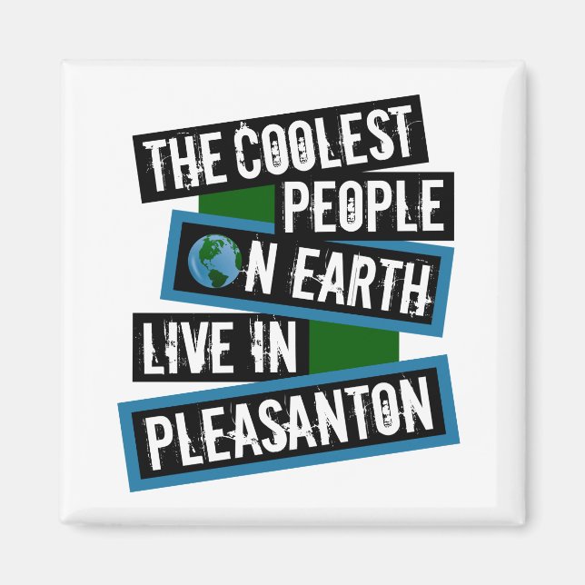 The Coolest People on Earth Live in Pleasanton Magnet (Framsidan)