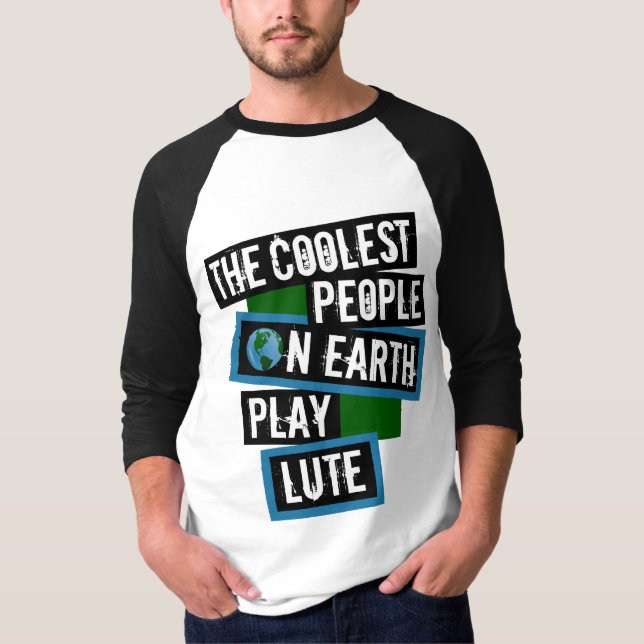 The Coolest People on Earth Play Lute T Shirt (Framsida)