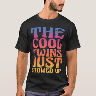The Coolwins Just Showed Up family T Shirt