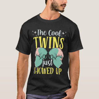 The Coolwins Just Showed Upwin Humor Funny girl T Shirt