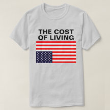 The Cost Of Living™ T-Shirtan