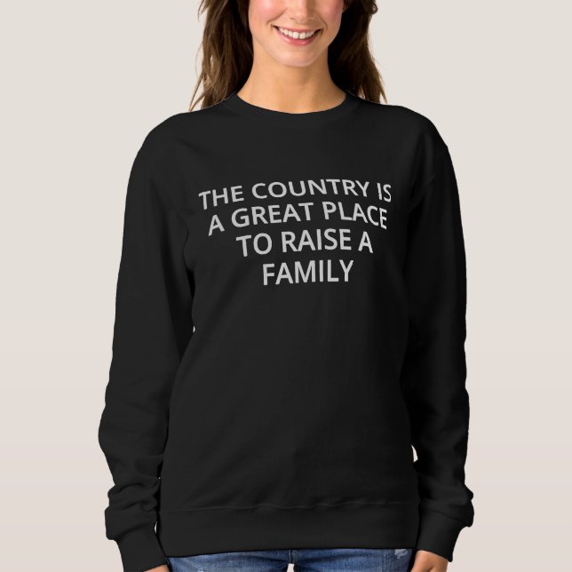 The country is a great place to raise a family t shirt (Framsida)
