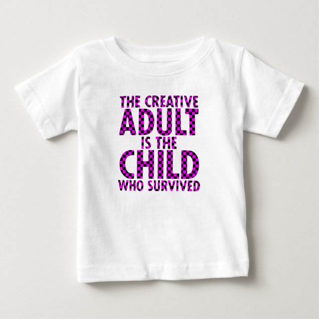 the creative Adult is the child who survived T Shirt (Framsida)