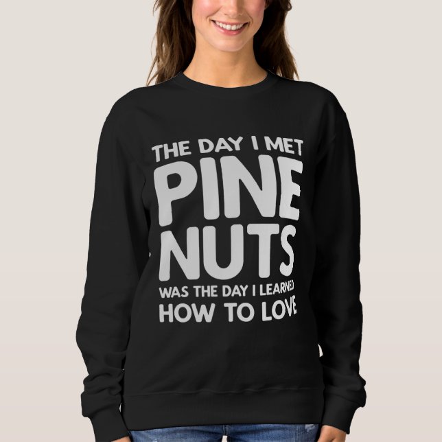 The Day I Met Pine Nuts  Pine Nuts T Shirt (Framsida)