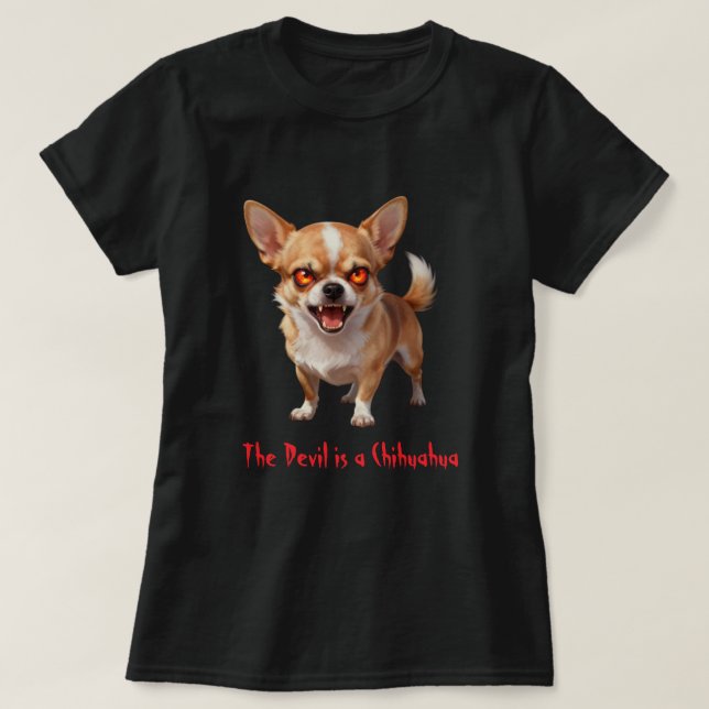 The Devil is a Chihuahua - Funny Scary Evil Eyes T Shirt (Design framsida)