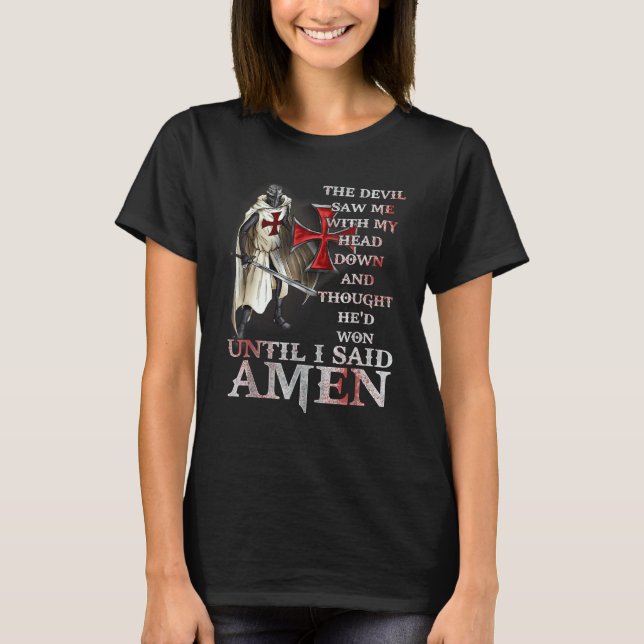 The Devil Saw Me With My Head Down Thought He'd Wo T Shirt (Framsida)
