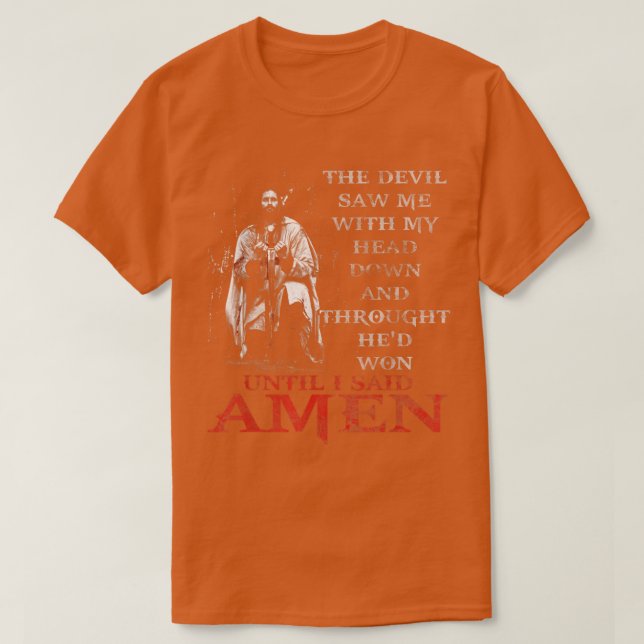 The Devil Saw Me With My Head Down Thought HeD Won T Shirt (Design framsida)