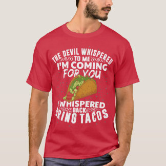 The Devil Whisperedacos Funny Meican Food Veter fa T Shirt