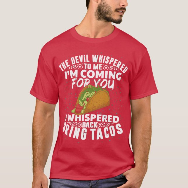 The Devil Whisperedacos Funny Meican Food Veter fa T Shirt (Framsida)