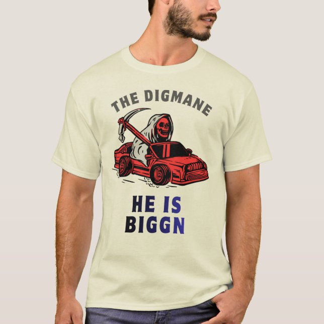 THE DIGGMAN-HE IS BIGG'N FUNNY GRAPHIC T-SHIRT (Framsida)